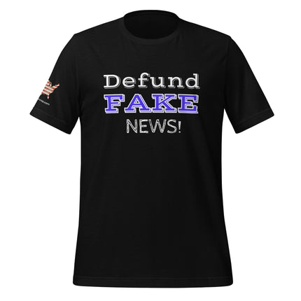 Defund Fake News! T-Shirt - Trump Tees