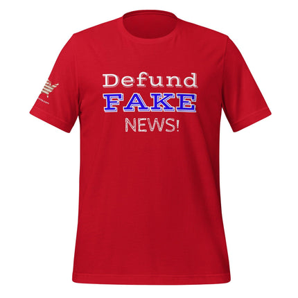 Defund Fake News! T-Shirt - Trump Tees