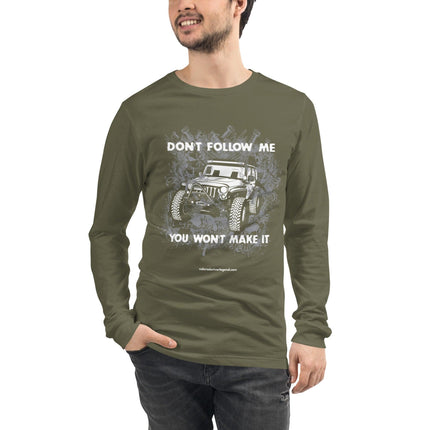 Don't Follow Me Unisex Long Sleeve Tee - Trump Tees