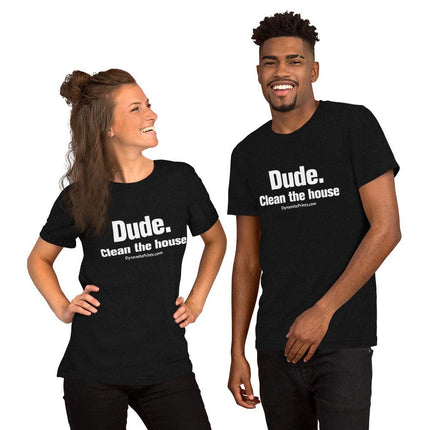 Dude. Clean The House T-Shirt - Trump Tees