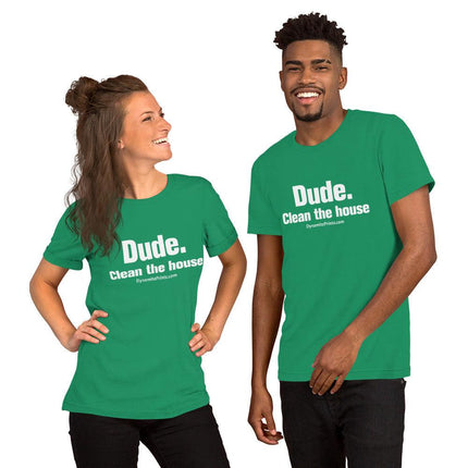 Dude. Clean The House T-Shirt - Trump Tees