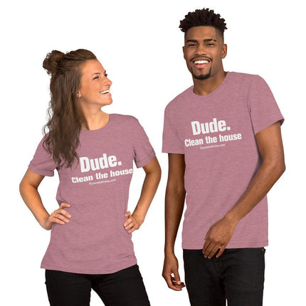 Dude. Clean The House T-Shirt - Trump Tees