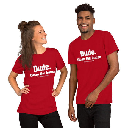 Dude. Clean The House T-Shirt - Trump Tees