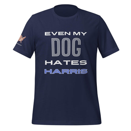 Even My Dog Hates Harris T-Shirt - Trump Tees