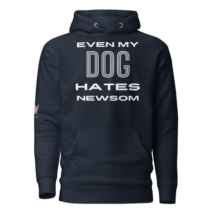 Even My Dog Hates Newsom Hoodie - Trump Tees