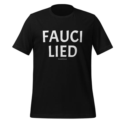 Fauci Lied T-Shirt - Trump Tees