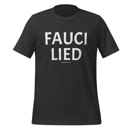 Fauci Lied T-Shirt - Trump Tees