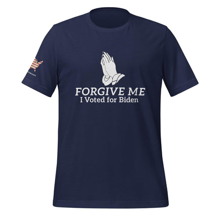 Forgive Me, I Voted For Biden T-Shirt - Trump Tees