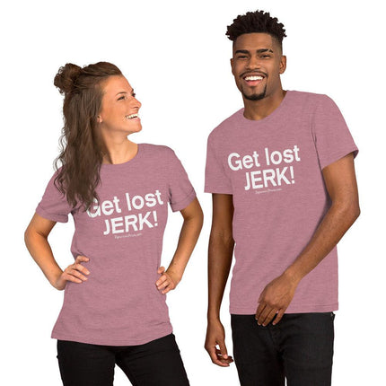 Get Lost Jerk T-Shirt - Trump Tees