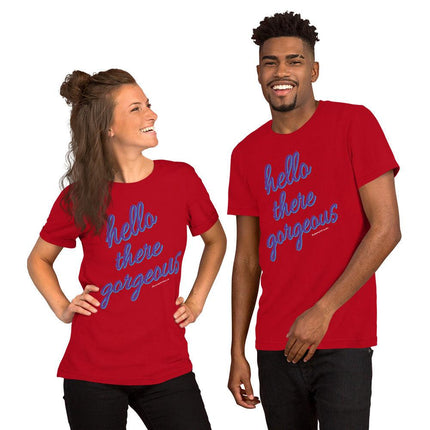 Hello There Gorgeous T-Shirt - Trump Tees