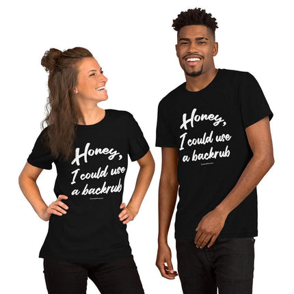 Honey, I Could Use A Backrub T-Shirt - Trump Tees