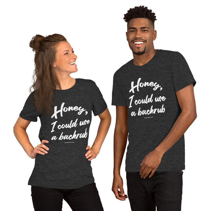 Honey, I Could Use A Backrub T-Shirt - Trump Tees