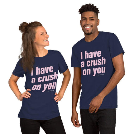 I Have A Crush On You T-Shirt - Trump Tees