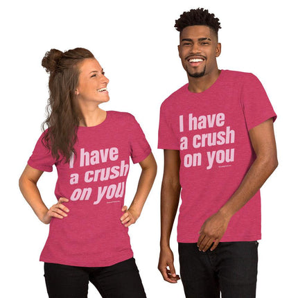 I Have A Crush On You T-Shirt - Trump Tees