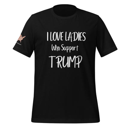 I Love Ladies Who Support Trump T-Shirt - Trump Tees