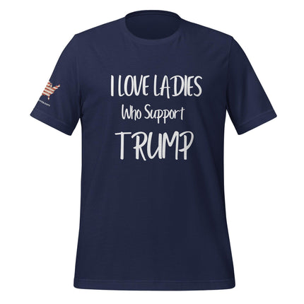 I Love Ladies Who Support Trump T-Shirt - Trump Tees