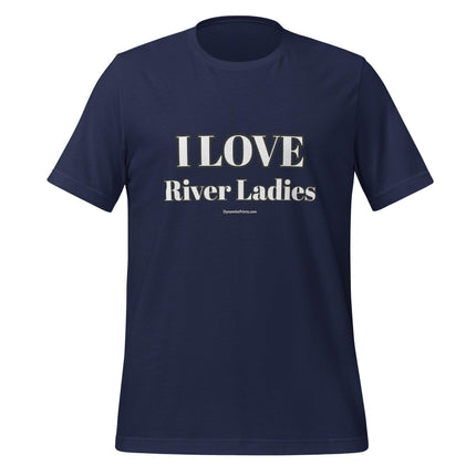 I LOVE River Ladies T-Shirt - Trump Tees