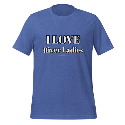 I LOVE River Ladies T-Shirt - Trump Tees