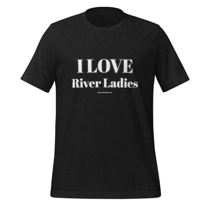 I LOVE River Ladies T-Shirt - Trump Tees