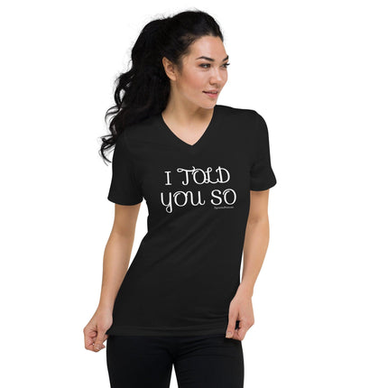 I Told You So V - Neck T-Shirt - Trump Tees