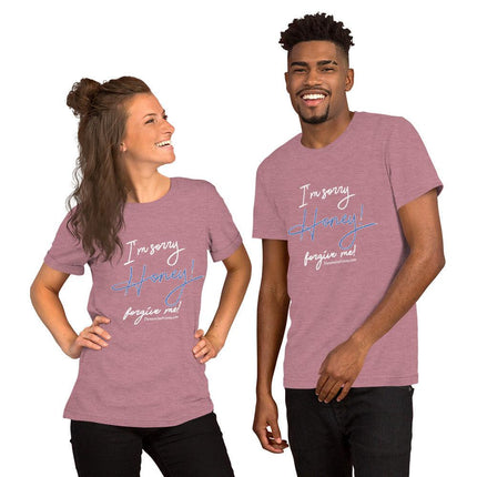 I'm Sorry Honey, Forgive Me T-Shirt - Trump Tees