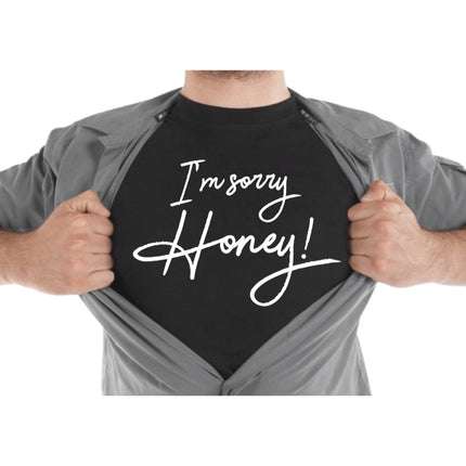 I'm Sorry Honey T-Shirt - Trump Tees