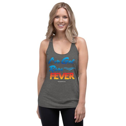 I've Got River Fever Women's Racerback Tank - Trump Tees