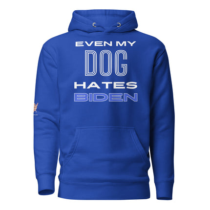 Even My Dog Hates Biden Hoodie