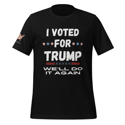 I Voted For Trump We'll Do It Again T-Shirt