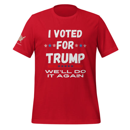 I Voted For Trump We'll Do It Again T-Shirt