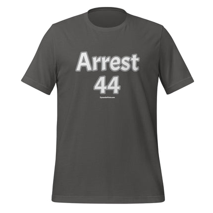 Arrest 44 (Obama) T-Shirt