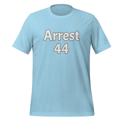 Arrest 44 (Obama) T-Shirt