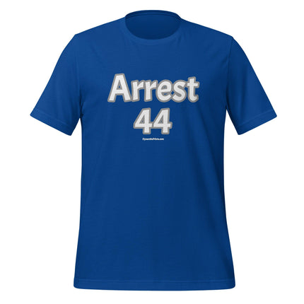 Arrest 44 (Obama) T-Shirt