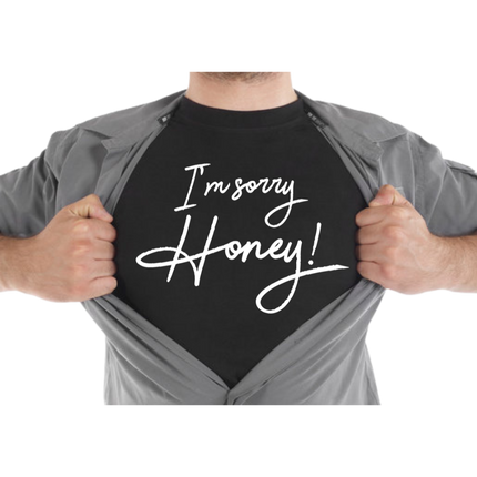 I'm Sorry Honey Unisex t-shirt