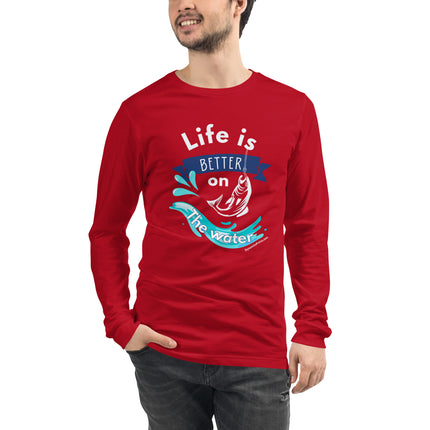 Life Is Better On The Water Unisex Long Sleeve Tee