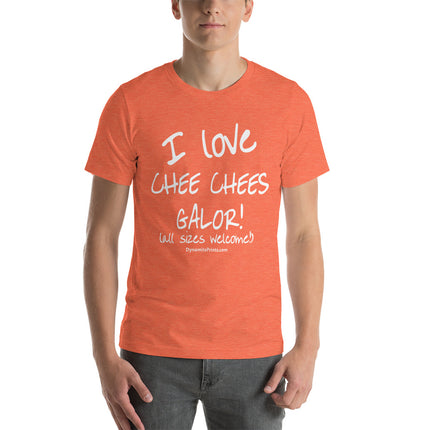 I Love Chee Chees Galor! Unisex t-shirt