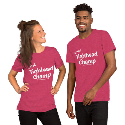 Voted Tightwad Champ Unisex t-shirt